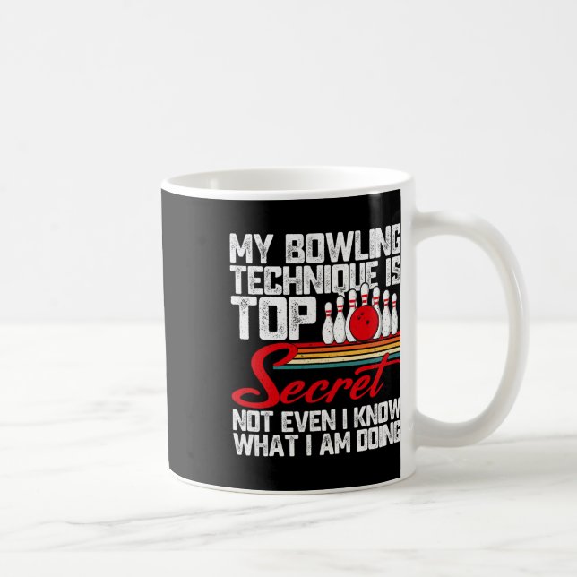 My Bowling Technique Is Top Secret Funny Bowling  Coffee Mug (Right)