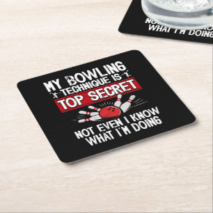 My Bowling Technique Is Top Secret Funny Bowling Square Paper Coaster