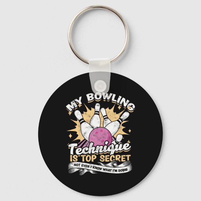 My Bowling Technique Is Top Secret - Humour  Key Ring (Front)