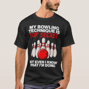 My Bowling Technique Is Top Secret Not Even