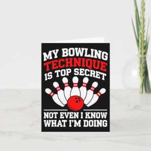 My Bowling Technique Is Top Secret Shirt Men Women Card