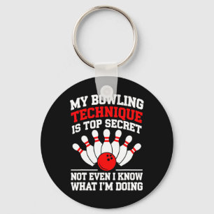 My Bowling Technique Is Top Secret Shirt Men Women Key Ring