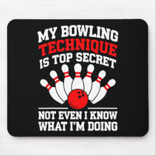 My Bowling Technique Is Top Secret Shirt Men Women Mouse Pad