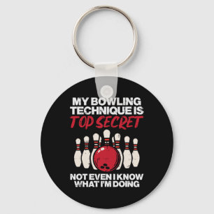 My Bowling Technique Secret Funny Bowler Women Men Key Ring