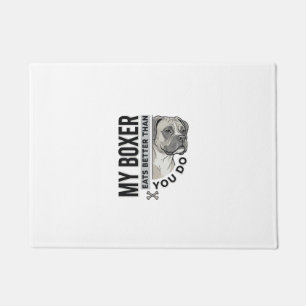 My Boxer Eats Better Than You Do Dog Lover Shirt_1 Doormat