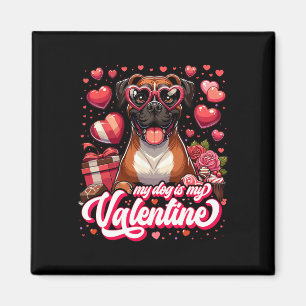My Boxer Is My Valentine Tee Dog Lover Outfit Pet Magnet
