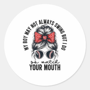My Boy May Not Always Swing But I Do So Watch Your Classic Round Sticker