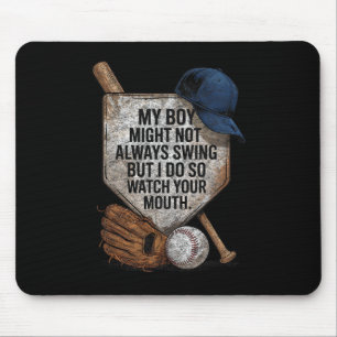 My Boy Might Not Always Swing But I Do Bysebyll Mo Mouse Pad