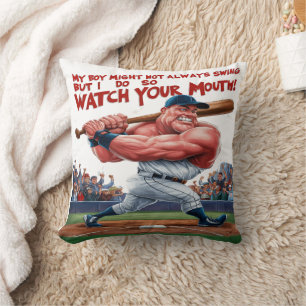 My Boy Might Not Always Swing But I Do So  Cushion