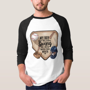 My Boy Might Not Always Swing But I Do So T-Shirt