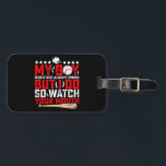 My Boy Might Not Always Swing But I Do So Watch  Luggage Tag<br><div class="desc">My Boy Might Not Always Swing But I Do So Watch Your Mouth</div>