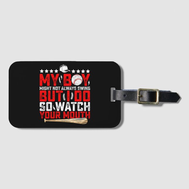 My Boy Might Not Always Swing But I Do So Watch  Luggage Tag (Front Horizontal)