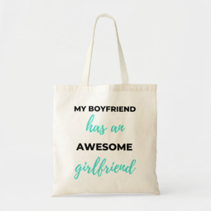 My Boyfriend Has An Awesome Girlfriend Black Tote Bag