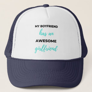 My Boyfriend Has An Awesome Girlfriend Black Trucker Hat