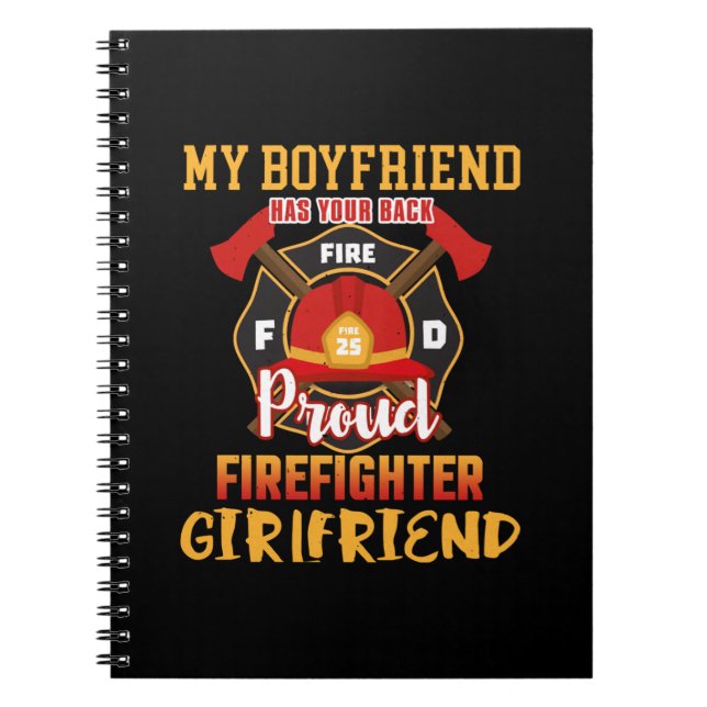 My Boyfriend Has Your Back Proud Firefighter Notebook (Front)