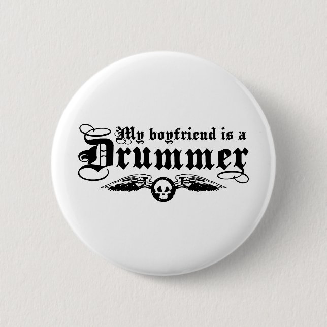 My Boyfriend Is A Drummer 6 Cm Round Badge (Front)