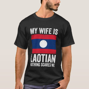 My Boyfriend is Laotian Nothing Scares Me Laos T-Shirt