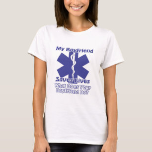 My BoyFriend Saves Lives T-Shirt