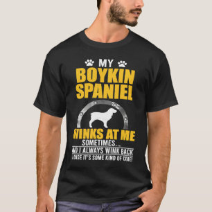 My Boykin Spaniel Winks At me Dog Owner T-Shirt