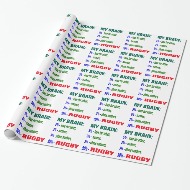My Brain 90 % Rugby. Wrapping Paper (Unrolled)