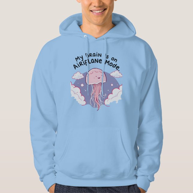 My Brain Airplane Mode Funny Jellyfish Brain Fog  Hoodie (Front)