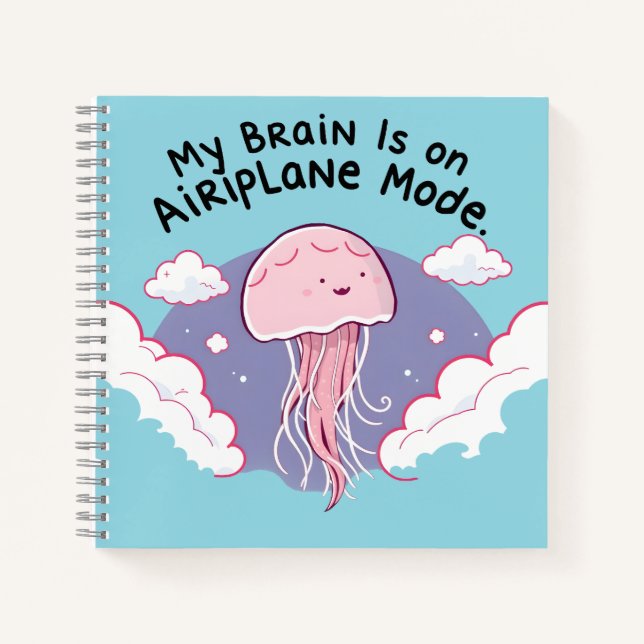 My Brain Airplane Mode Funny Jellyfish Brain Fog  Notebook (Front)