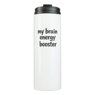 My Brain Energy Booster Funny Coffee Tumbler