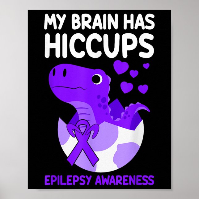 My Brain Has Hiccups Purple Ribbon Epilepsy Poster (Front)