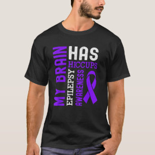 My Brain Has Hiccups Purple Ribbon Epilepsy T-Shirt