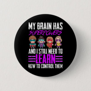 My Brain Has Superpowers Epilepsy Awareness Surviv 6 Cm Round Badge