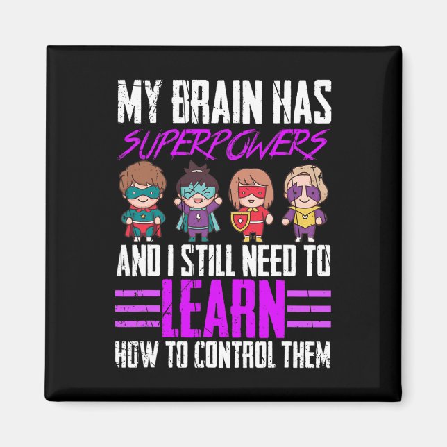 My Brain Has Superpowers Epilepsy Awareness Surviv Magnet (Front)