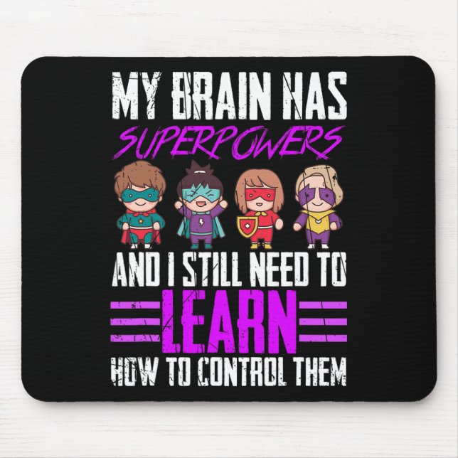 My Brain Has Superpowers Epilepsy Awareness Surviv Mouse Pad (Front)
