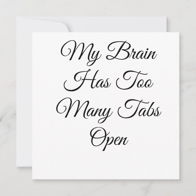 My Brain Has Too Many Tabs Open (Front)