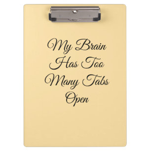 My Brain Has Too Many Tabs Open Clipboard