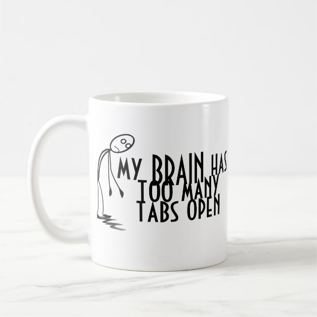 My Brain has Too Many Tabs Open Mug (Left)