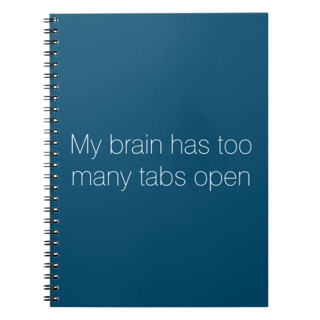 "My Brain Has Too Many Tabs Open" Notepad Notebook (Front)