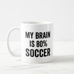My Brain Is 80% Soccer funny lover graphic Coffee Mug