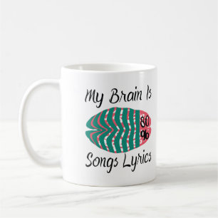 My Brain Is 80% Song Lyrics Coffee Mug