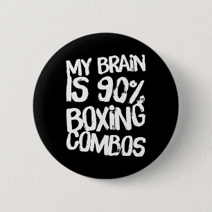 My Brain Is 90% Boxing Combos Boxer Boxers Love Bo 6 Cm Round Badge