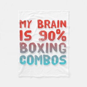 My Brain Is 90% Boxing Combos Boxer Boxers Love Bo Fleece Blanket