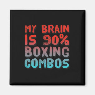 My Brain Is 90% Boxing Combos Boxer Boxers Love Bo Magnet