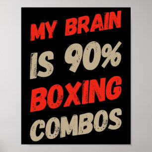 My Brain Is 90% Boxing Combos Boxer Boxers Love Bo Poster