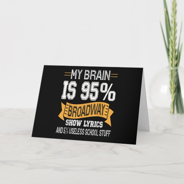 My Brain Is 95 Broadway Lyrics  Actress Acting Card (Front)