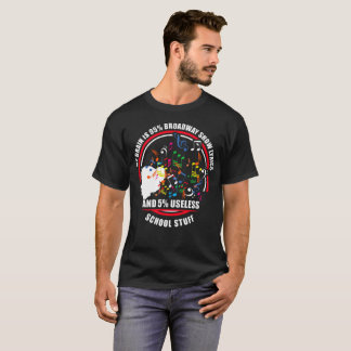 My brain is 95% Broadway show lyrics music teacher T-Shirt