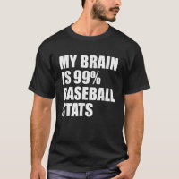 My Brain Is 99 Baseball Stats Coach Catcher Pitche
