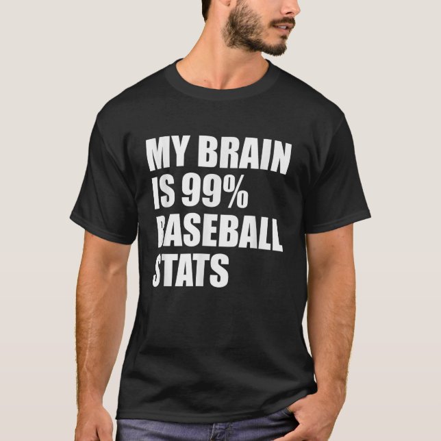 My Brain Is 99 Baseball Stats Coach Catcher Pitche T-Shirt (Front)