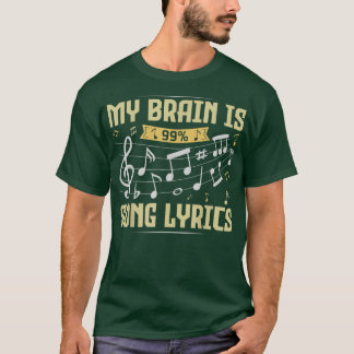 My Brain Is 99 Song Lyrics Funny Music Lover Music T-Shirt