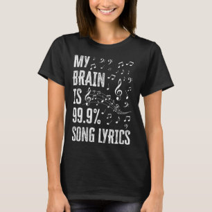My Brain Is 99% Song Lyrics Funny Singer Music Lov T-Shirt