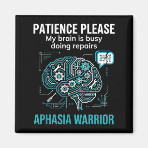 My brain is busy patience please aphasia warrior magnet