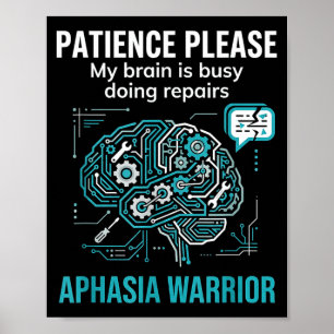 My brain is busy patience please aphasia warrior poster